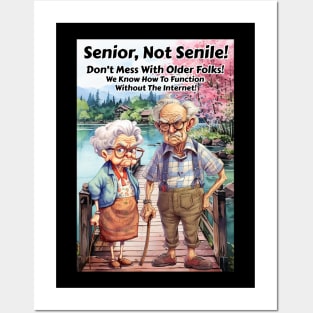 Senior, Not Senile! Posters and Art